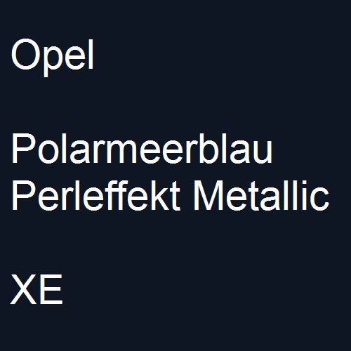 Opel, Polarmeerblau Perleffekt Metallic, XE.